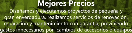 Mejores Precios Dise�amos y ejecutamos proyectos de peque�a y gran envergadura. realizamos servicios de renovaci�n,  reparaci�n y mantenimiento con garantia, previniendo  gastos innecesarios por  cambios de accesorios o equipos